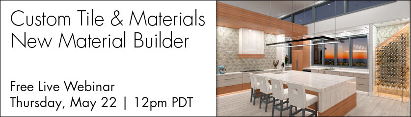 Custom Tile & Materials - Free Live Webinar | Thursday, May 22 at 12pm PDT