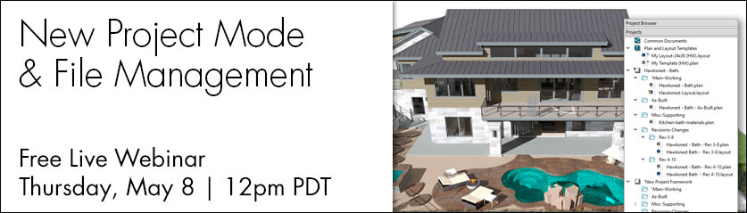 New Project Mode & File Management - Free Live Webinar | Thursday, May 8 at 12pm PDT